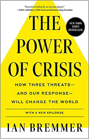 The Power of Crisis - How Three Threats – and Our Response – Will Change the World